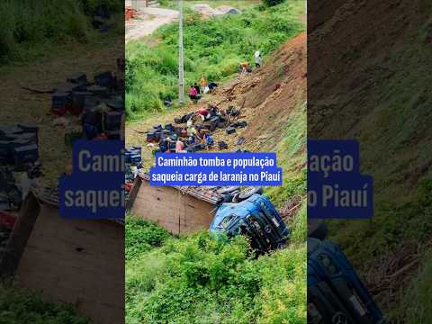 Caminhão tomba e população saqueia carga de laranja no Piauí