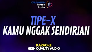 Download lagu Tipe X - Kamu Ngga Sendirian Karaoke Lirik mp3 Download lagu Tipe X - Kamu Ngga Sendirian Karaoke Lirik mp3
