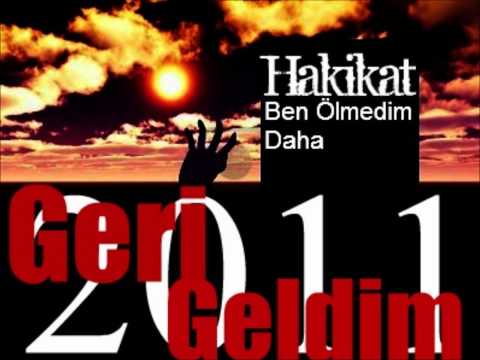 Hakikat Ben Ölmedim Daha