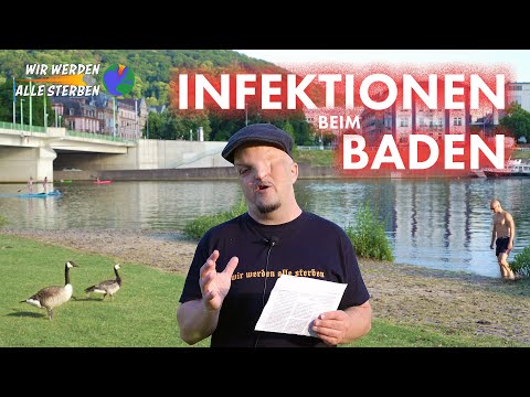 Infektionen beim Baden in Flüssen, Seen und Meer: Wir Werden Alle Sterben - Folge 51