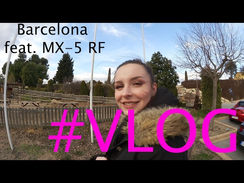 VLOG: Larissa nimmt euch nach Barcelona zum Mazda MX-5 RF - Autophorie