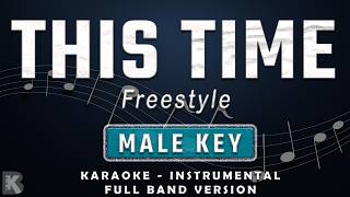 Download lagu This Time - Freestyle (Full Band Karaoke) Male Key - Instrumental mp3