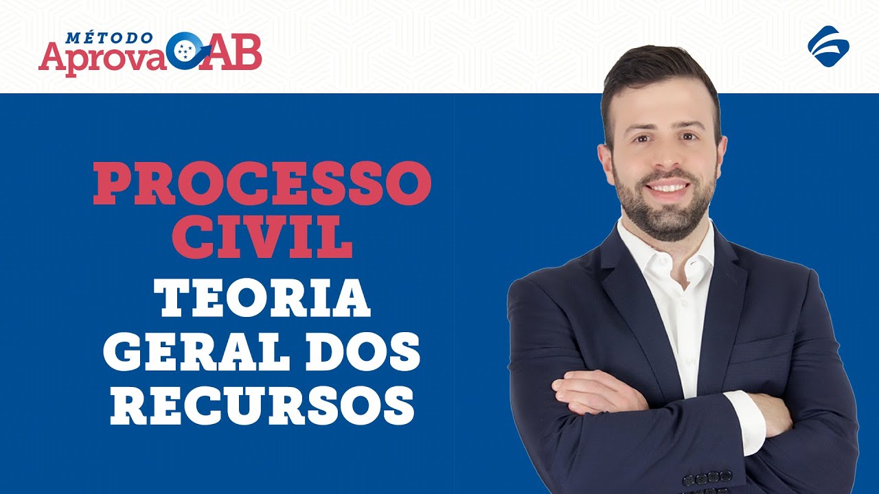 Processo Civil - Teoria Geral dos Recursos