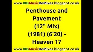 Penthouse and Pavement (12&quot; Mix) - Heaven 17 | 80s Club Mixes | 80s Club Music | 80s Dance Music