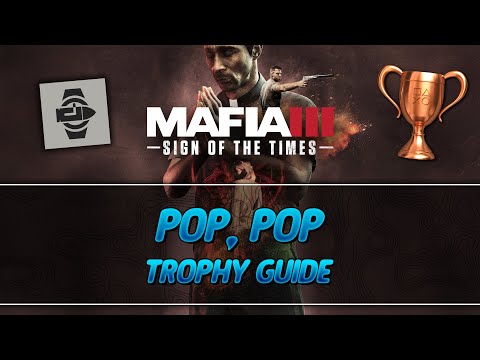 Mafia 3 Sign of the Times | Pop, Pop Trophy Guide