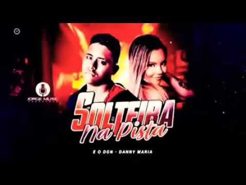 TO SOLTEIRA, SOLTEIRA NA PISTA - EODON E DANNY MARIA - BREGA FUNK 2021