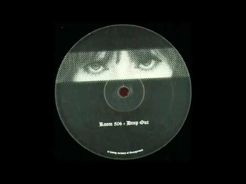 Room 506 (aka. Ancient Methods) - Drop Out