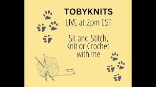Tobyknits Live 2pm EST Sunday January 26th