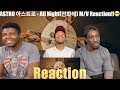 ASTRO 아스트로 - All Night(전화해) M/V (ViewsFromTheCouch) Reaction!!😎 ASTRO 아스트로 - All Night(전화해) M/V (ViewsFromTheCouch) Reaction!!😎