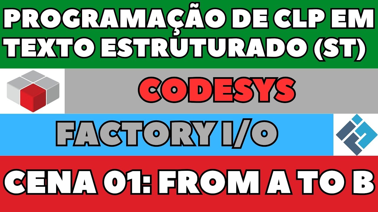 Programação de CLP em Texto Estruturado (ST) - Cena 01: From A to B