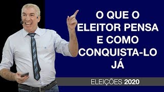 O que pensa o eleitor e como conquistá-lo