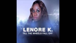 Lenore K. - Till the Wheels Fall Off