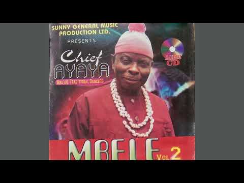 CHIEF AYAYA - 1 IBE NAZO AKU (OFFICIAL AUDIO)