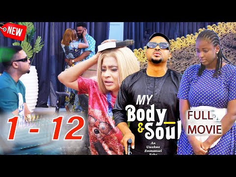 MY BODY AND SOUL FULL SEASON 1-12 - MIKE GODSON / MARY IGWE / ELLA IDUU 2024 NEW FULL NIGERIAM MOVIE