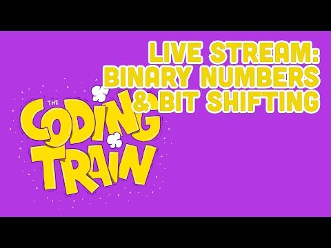 Live Stream #157: Binary Numbers & Bit Shifting