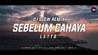 Download lagu Dj Slow Remix !!! Sebelum Cahaya - Letto (Zamproject Ft. Gilang Project Remix) Nostalgia  mp3