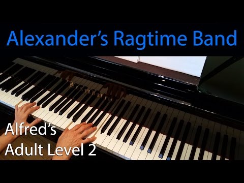 Alexander's Ragtime Band, Berlin (Early-Intermediate Piano Solo) Alfred's Adult Level 2