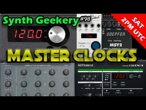 Synth Geekery #98 - Master Clocks