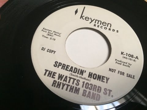 Spreadin' Honey ~ The Watts 103rd St Rhythm Band