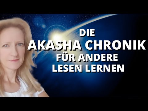 ERFOLGREICH DIE AKASHA CHRONIK ANDERER LESEN | Mel Rentmeister