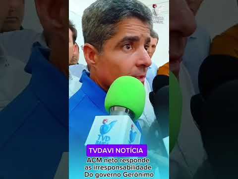 o candidato a governador ACM neto
