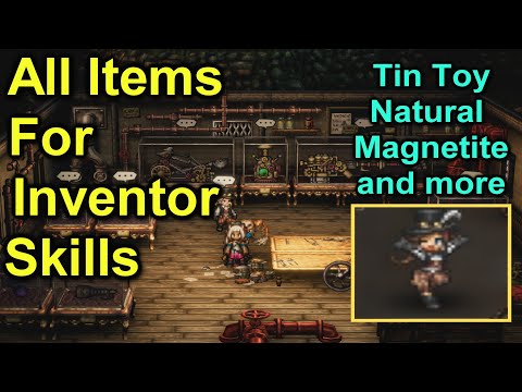 All items for Inventor Skills | Natural Magnetite | Ancient Cog | Tin Toy | Octopath Traveler 2