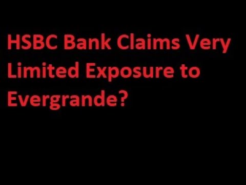 HSBC Bank Claims It Has Very Limited Exposure To Evergrande? No Exposure to China's Shadow Banking?