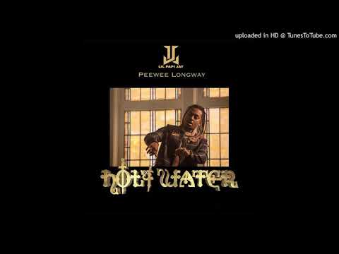 Lil Papi Jay Feat. Peewee Longway - Holy Water