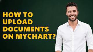 How to Upload Documents on MyChart