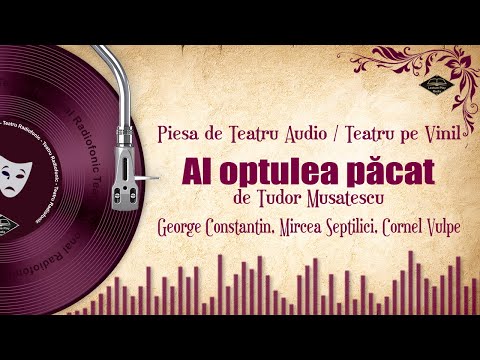 Al optulea păcat - de Tudor Mușatescu (comedie) | Teatru pe Vinil🎭