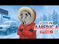 LOST IN AMERICA EPISODE 1 WELCOME TO AMERICA