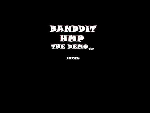 BANDDIT INTRO HMP DEMO