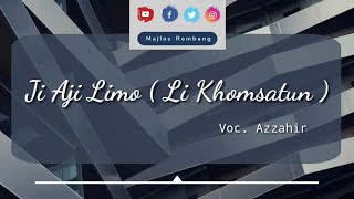 Download lagu Li Khomsatun (Ji Aji Limo) - Azzahir - Syiir tolak balak mp3