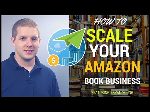 How to SCALE a Profitable Book Selling Business With Bryan Young