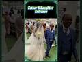 The Way Her Father Walked Her In Said Everything 😭❤️ | #shorts #wedding