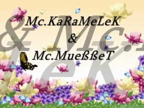 Bir kez daha söyle-----Mc.KaRaMeLeK & Mc.MueeT