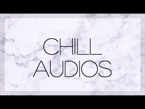 ↱ Chill Audios
