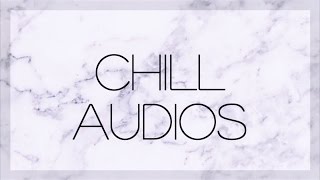 ↱ Chill Audios