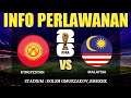 🔴info live! Kyrgyzstan VS Malaysia Kelayakan Piala Dunia 2026/Piala Asia 2027 | jadual | h2h