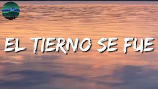 🎵 Calibre 50 - El Tierno Se Fue (Letra\Lyrics)