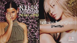 Unwritten Like A Bird - Nelly Furtado,  Natasha Bedingfield (Mashup)