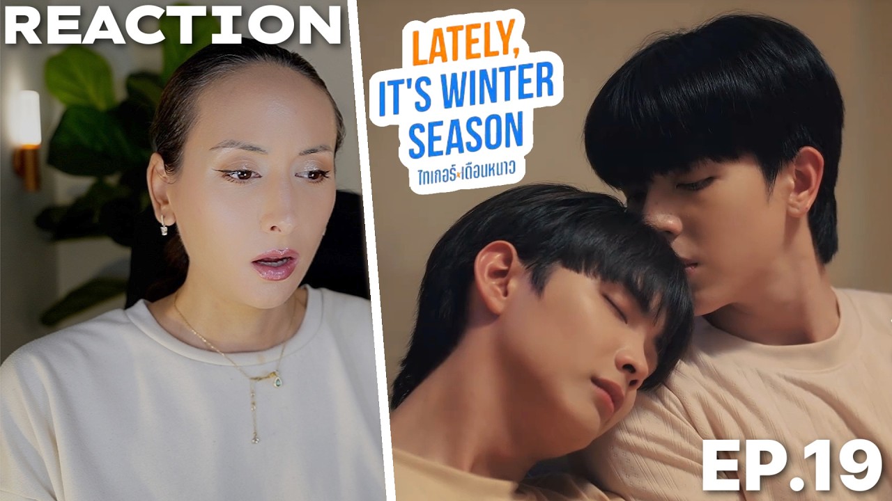 Fourever You Part 2 | Lately, It's Winter Season | Ep.19 REACTION