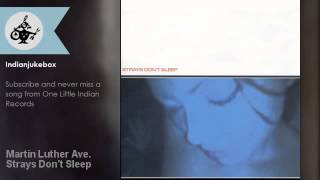 Strays Don't Sleep - Martin Luther Ave.