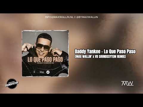 Daddy Yankee - Lo Que Paso Paso [Max Wallin' x VD Soundsystem 'Shatta' Touch]