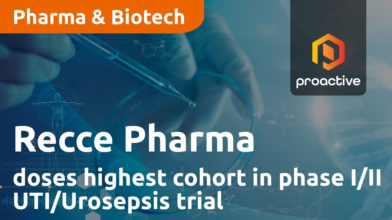Recce Pharmaceuticals doses highest cohort in phase I/II UTI/Urosepsis trial