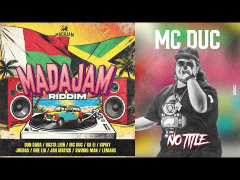 Mc Duc - Madajam Riddim