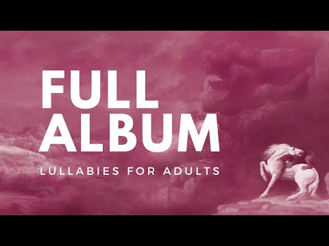 Youth Valley - Lullabies For Adults (Full Album)