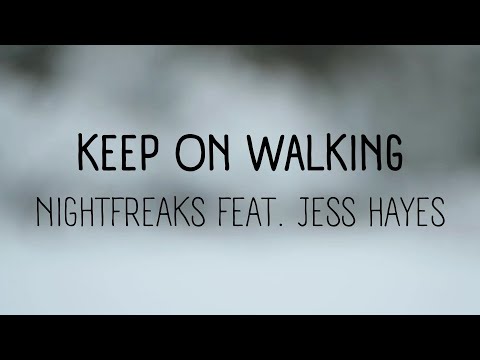 Nightfreaks Ft. Jess Hayes - Keep On Walking