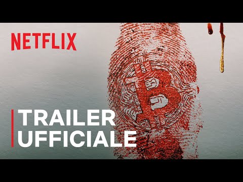 Trust No One: alla ricerca del re delle criptovalute | Trailer ufficiale | Netflix Italia