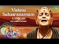 Vishnu Sahasranamam Lyrical M S Subbulakshmi Carnatic Classical Music Devotional Song